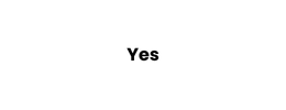 Yes